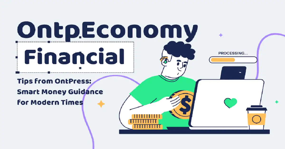 ontpeconomy financial tips from ontpress
